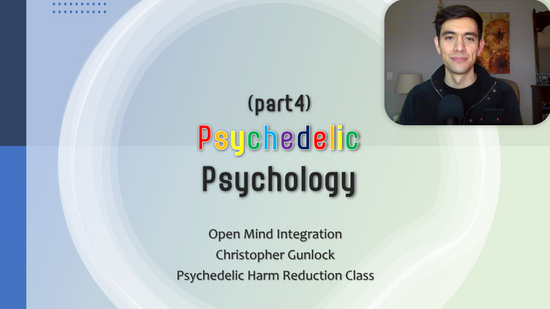 Part 4: Psychedelic Psychology
